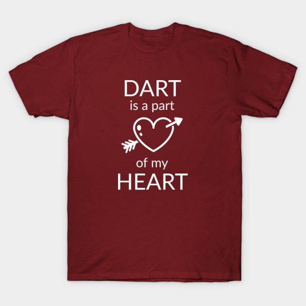 Dart is a Part of my Heart